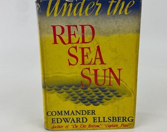 Under the Red Sea Sun von Commander Edward Ellsberg 1946, 1. Auflage, Hardcover mit Schutzumschlag