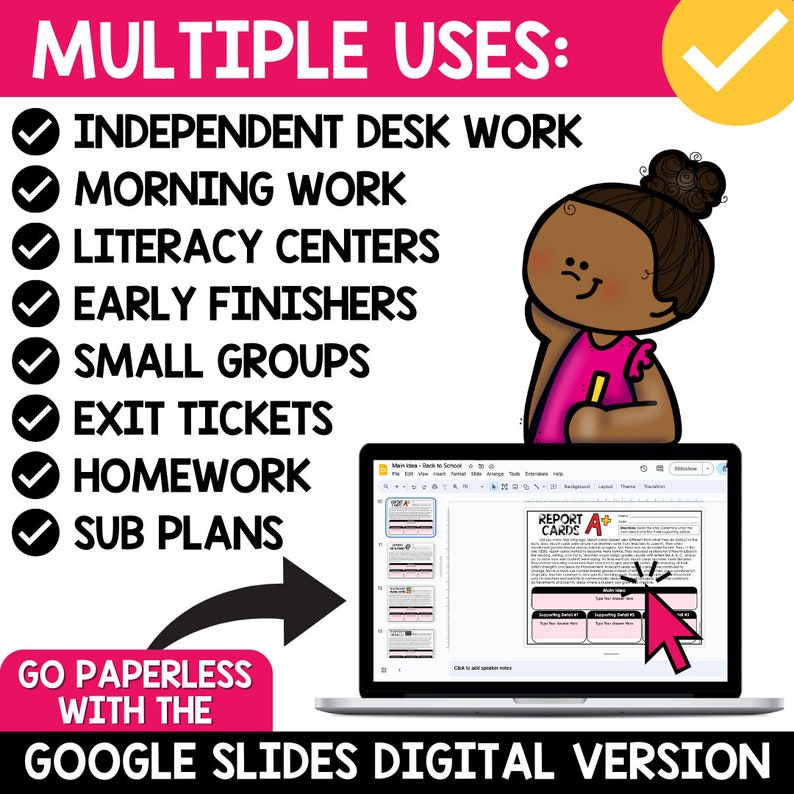 May include: A colorful illustration of a girl thinking about using a Google Slides digital version of report cards. The text "MULTIPLE USES" is at the top of the image. The text "GO PAPERLESS WITH THE GOOGLE SLIDES DIGITAL VERSION" is at the bottom of the image. The text "REPORT CARDS A+ " is on the computer screen.