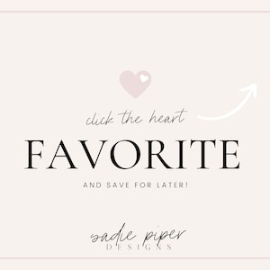 May include: Click the heart to favorite and save for later! Text reads: FAVORITE AND SAVE FOR LATER! sadie piper DESIGNS