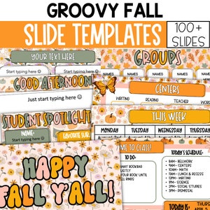 May include: A set of 100+ colorful digital slides for teachers. The slides feature a groovy fall theme with illustrations of pumpkins, butterflies, and flowers. The slides include templates for "Good Afternoon", "Student Spotlight", "Happy Fall Y'all", "Groups", "Centers", "This Week", "Me to Class", and "Today's Schedule".