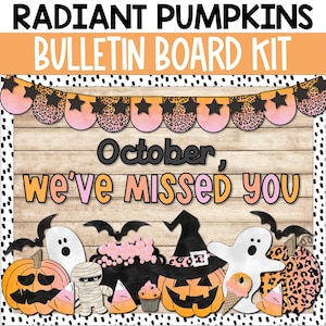 May include: A bulletin board kit with a wood background and a banner with pink, orange, and black leopard print. The banner has black stars and says "October, we've missed you". The kit includes images of pumpkins, ghosts, bats, a cauldron, a mummy, and a witch's hat.
