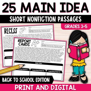 May include: A printable set of 25 main idea worksheets for grades 3-5. Each worksheet features a short nonfiction passage with a report card theme. The worksheets include a space for students to identify the main idea and three supporting details. The title of the set is "25 Main Idea Short Nonfiction Passages - Back to School Edition".