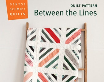 Between the Line Quilt Pattern DSQ009 From Denyse Schmidt Quilts