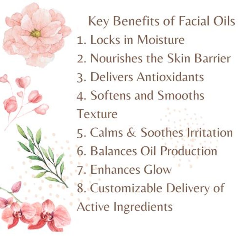 The image displays a list of key benefits of facial oils, including locks in moisture, nourishment of the skin barrier, delivery of antioxidants, softening and smoothness, texture, calming and soothing irritation, balancing oil production, enhancing glow, and customizable delivery of active ingredients.