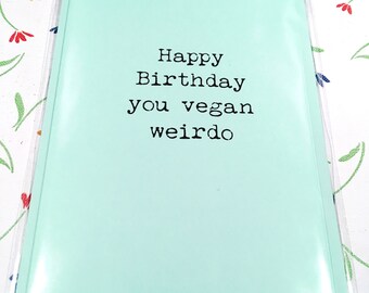 Vegan/funny/occasion/birthday/card/offensive/fun
