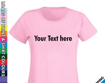 Ladies Custom Text Printed T Shirt • Any Name or Text Personalised • Personalized Hen Night Party Business Funny Gift Present