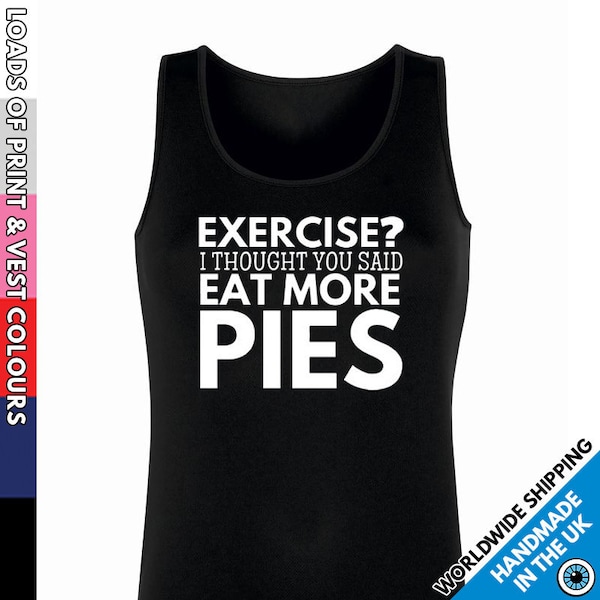 Exercice mesdames ? Eat More Pies Vest • Débardeur pour filles • Gilets Lady • Slim fit • Food Gym Foodie Runner Lover Parodie Cadeau Cadeau