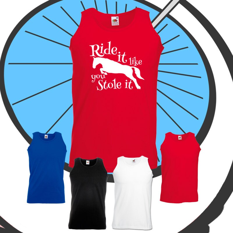 Image of Mens Ride It Like You Stole Printed Vest - Equestrian Jockey Rider Tank Top Funny Fun Mans Horse Pony Present Gift Summer