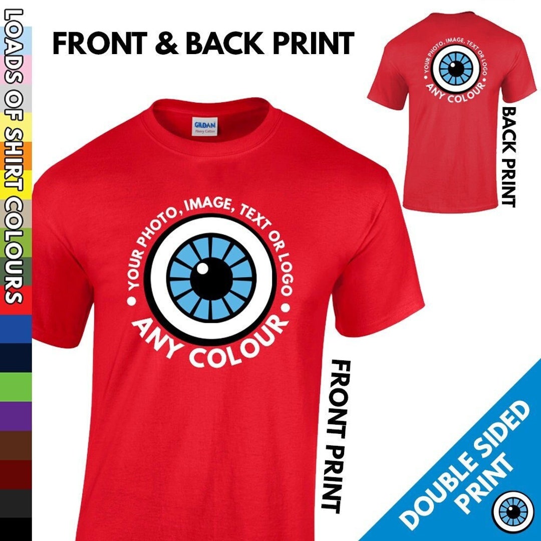 Mens Custom Printed T Shirt • DOUBLE SIDED PRINT • Your Image Text ...