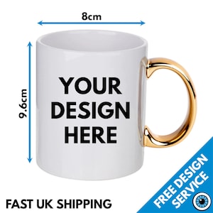 Custom Printed Gold Handle High Gloss Mug - Personalised Image Photo Logo Birthday Gift Business Band Promotional Mugs Personalized