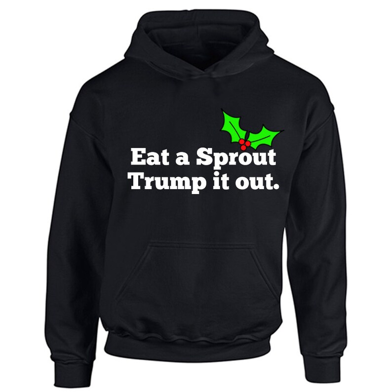 Kids Boys Girls Christmas Winter Hooded Top Childrens Funny Rude Offensive Eat A Sprout Trump It Out Hoodie Childs Present Gift Hood