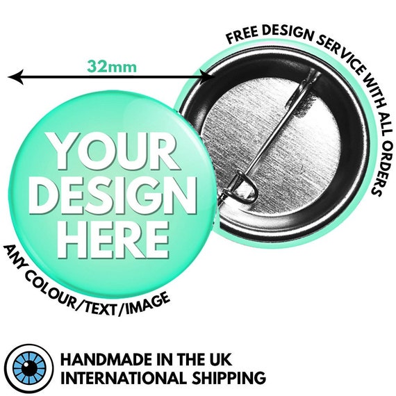 CUSTOM 32mm Badges Personalised Bespoke Button Badge Birthday Stag Hen Do School