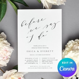 Puede incluir: Una tarjeta de invitación blanca con caligrafía elegante que dice "before we say I do". La tarjeta incluye detalles para una cena de ensayo, con nombres, fecha, hora y lugares. El logotipo de Canva está en la esquina inferior derecha.