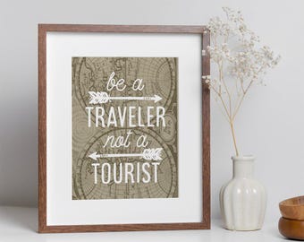 Be a Traveler Not a Tourist Printable, Vintage Map Travel Art, Wanderlust Decor Digital Download, Adventure Wall Art 8x10, Travel Printable