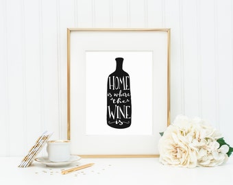 Home Is Where the Wine Is Art Print | 8x10 Digital Printable