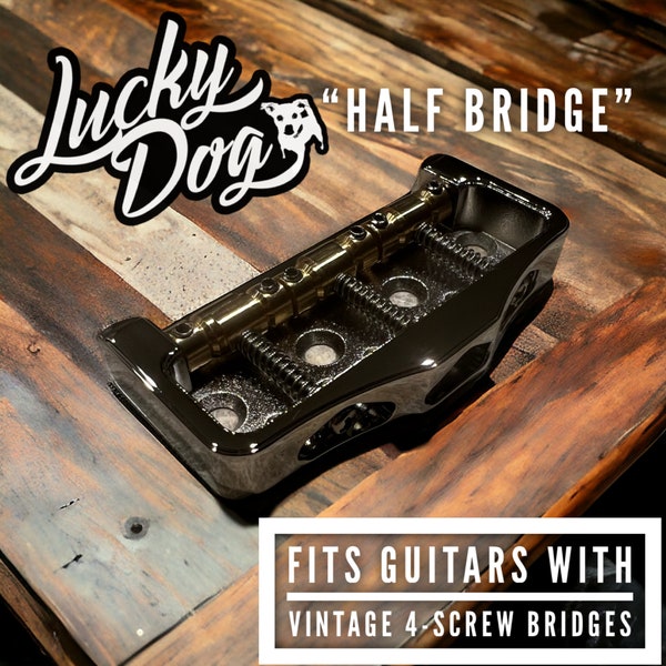 Lucky Dog HALF bridge Plate for Tele / Telecaster Guitars. Made in Tennessee. Nickel plated with CNC milled/slotted saddles