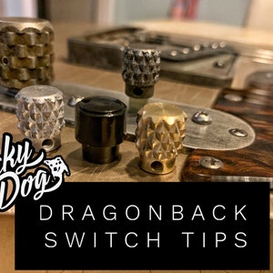Lucky Dog Dragon-Back Switch Tips - Most aggressive knurled tele / guitar switch on the market!  Aged, blackened and brass.