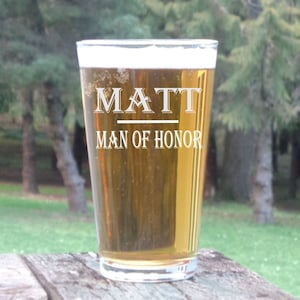 Man of Honor Glass, Personalized Male Bridesmaid Glasses Custom Pint Glass Pint Glass Gift for Bridesmaid Wedding Party Glasses