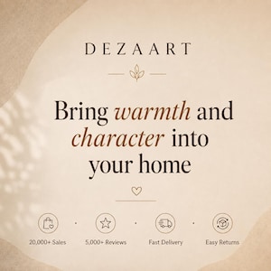 May include: A beige graphic with the text DEZAART and the phrase Bring warmth and character into your home. Below are four circular icons representing 20,000+ Sales, 5,000+ Reviews, Fast Delivery, and Easy Returns, separated by small dots.
