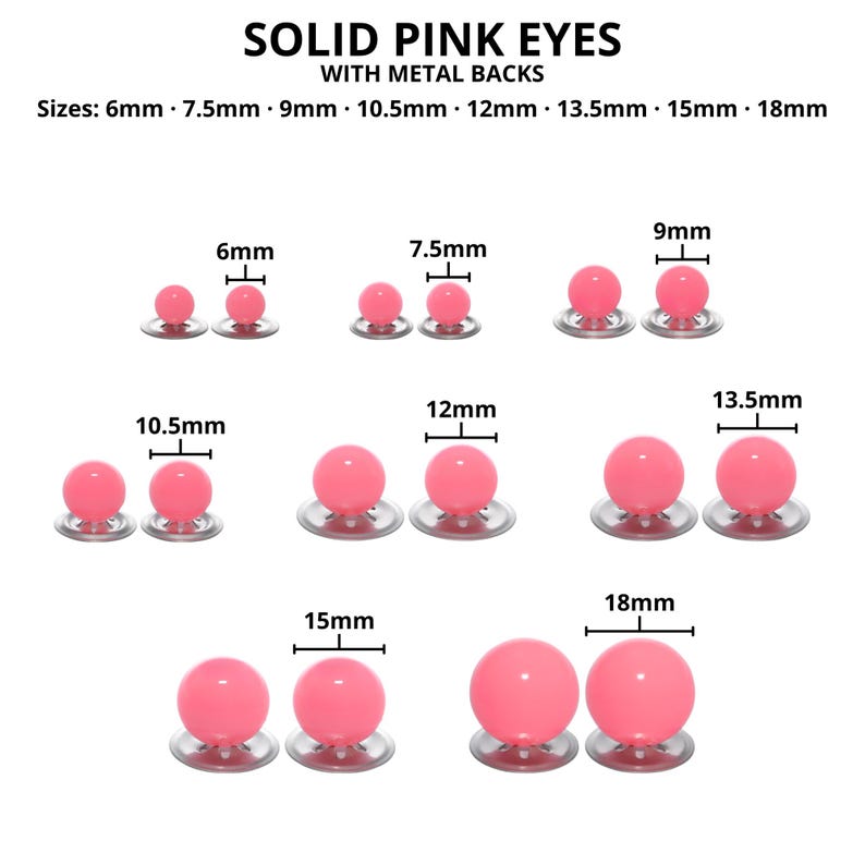 Puede incluir: Ojos rosas s&oacute;lidos con parte posterior de metal en varios tama&ntilde;os de 6mm a 18mm. El texto dice: SOLID PINK EYES WITH METAL BACKS. Tama&ntilde;os: 6mm, 7.5mm, 9mm, 10.5mm, 12mm, 13.5mm, 15mm, 18mm. Cada par se muestra con su etiqueta de tama&ntilde;o.