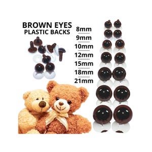 May include: A selection of brown plastic-backed eyes for crafts, ranging from 8mm to 21mm in size, alongside two teddy bears. Text reads "BROWN EYES PLASTIC BACKS" and lists sizes. The eyes are a dark, glossy brown.