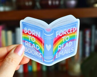 Nacido para leer, obligado a leer correos electrónicos, regalo para amantes de los libros, calcomanía divertida para Kindle, calcomanía para lector, calcomanía para laptop para ratones de biblioteca, humor de oficina