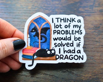 Pegatina literaria divertida con frase "Si tuviera un dragón", gato negro, romance, humor lector