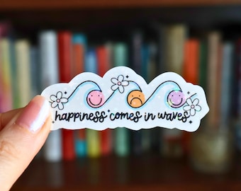 Pegatina motivacional: "La felicidad viene en oleadas", conciencia sobre la salud mental, pegatina de olas para portátiles, regalo de afirmación positiva