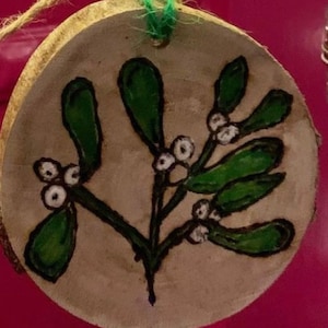 Hand burned and painted Mistletoe decoration