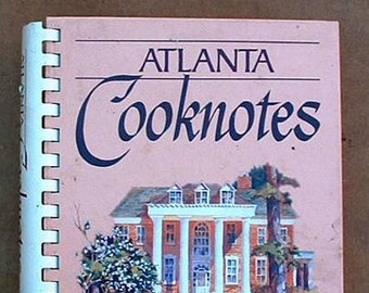 Atlanta Cooknotes Hardcover – January 1, 1988 by Junior League of Atlanta (Author) book