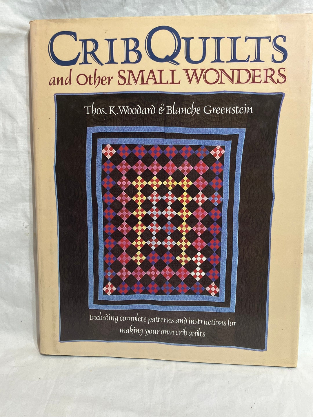 Crib, Quilts, and Other Small Wonders Woodward and Greenstein and ...