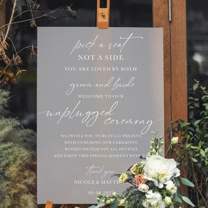 Unplugged Wedding Sign - Unplugged Ceremony - Pick a Seat not a Side - No Device Sign - Wedding Signage - Frosted Acrylic Wedding Sign