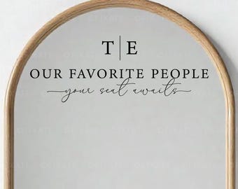 Wedding Mirror Decal Our Favorite People Your Seat Awaits Mirror Sticker Seating Plan Decal Wedding Seating Chart - 30