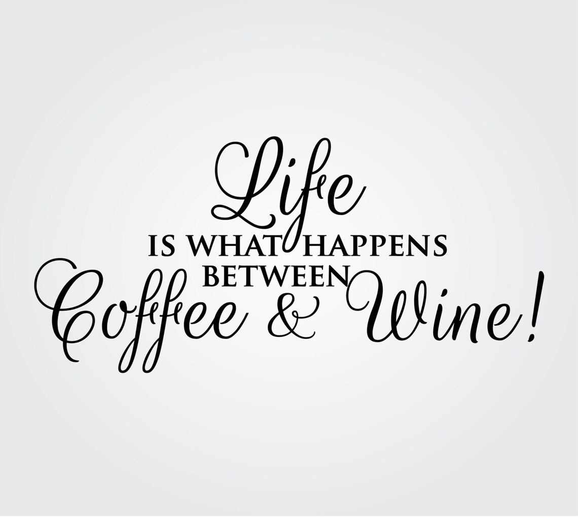 Coffee & Wine Wall Sticker Funny Wall Decal Quote Life is Etsy Australia