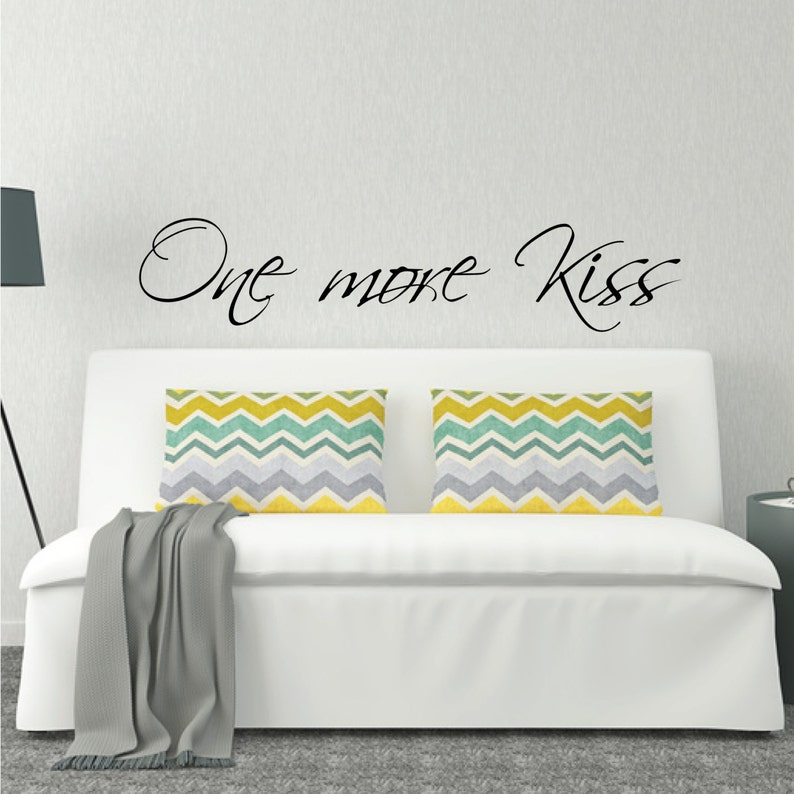 Above Bed Wall Decal one More Kiss L Over Bed Etsy