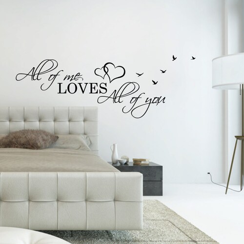 Above Bed Wall Decal Quote All of Me Loves All of You L Over Etsy