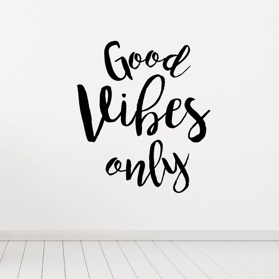 Good Vibes Only Vinyl Wall Decal Quote Cute Wall Sticker Quote Girls Bedroom Motivational Saying Wall Decor Inspirational Girl Quote