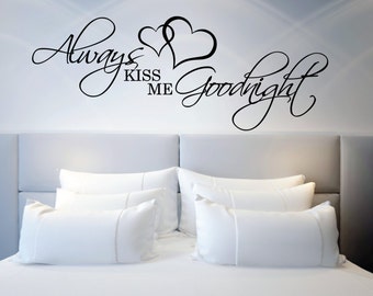 Sticker mural au-dessus du lit Love Quote - Always Kiss me Goodnight l Sticker mural décoratif au-dessus du lit | Décoration murale amour | Cadeau d'anniversaire de chambre à coucher