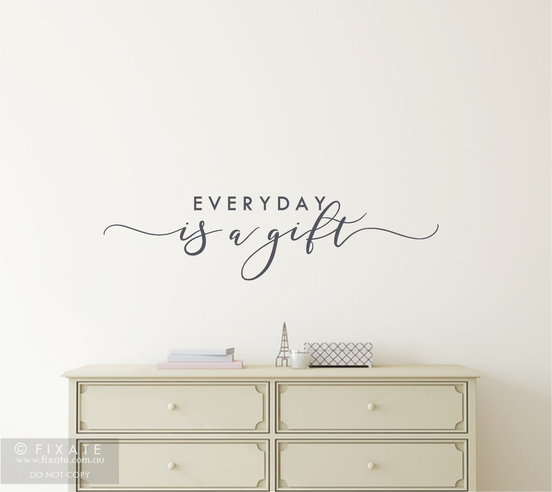 Everyday Is A Gift Wall Sticker Quote Vinyl Wall Decal Etsy Italia