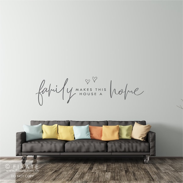 Family Makes This House A Home Wall Decal Quote Removable Wall Sticker Family Wall Decor Quote Love Hearts Living Room Decal Over Lounge