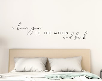 Above Bed Wall Decal Quote Over Bed Wall Sticker Quote Above Bed Decor I Love You To The Moon And Back Vinyl Wall Decal Bedroom Wall Decal