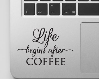 Macbook Decal Quote | Life Begins After Coffee | Laptop Decal Quote | Macbook Sticker Coffee Quote Vinyl Decal | Funny Motivational Quote