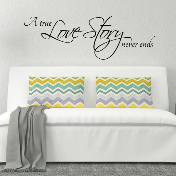 above bed wall sticker love quote a true love story never | etsy