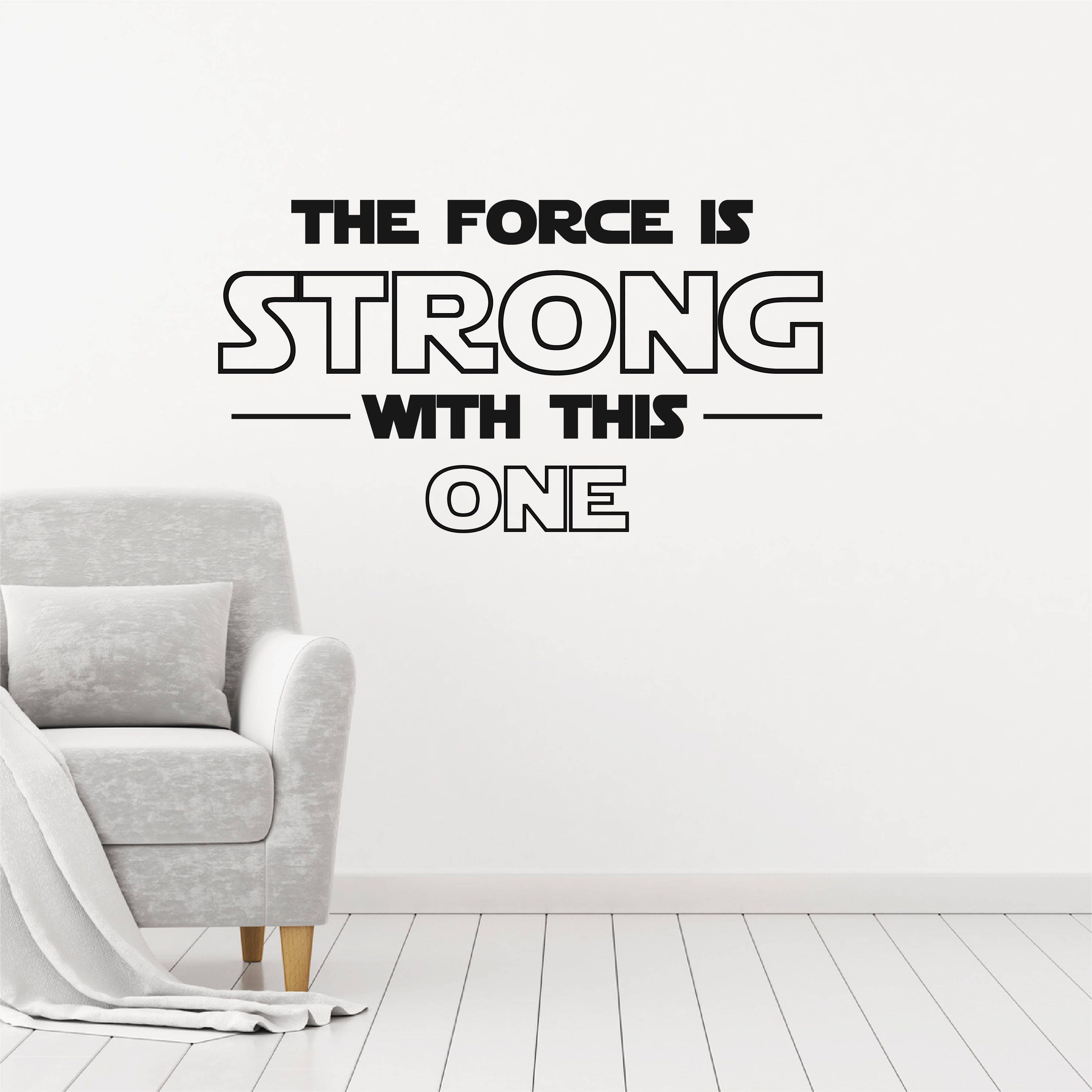 Star Wars Wall Decal The Force Wall Sticker Quote Star Wars Etsy