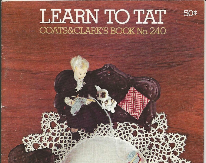 Vintage Learn to Tat Coats & Clark's Book No 240 Tatting History ...