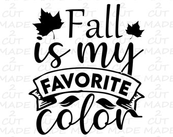 Fall Is My Favorite Color SVG: Autumn Design (Digital Download)
