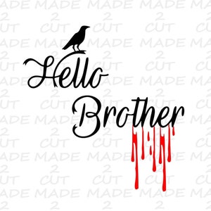 May include: Black and white graphic design with the text "Hello Brother" in a stylised font. Red dripping paint accents the bottom of the text.