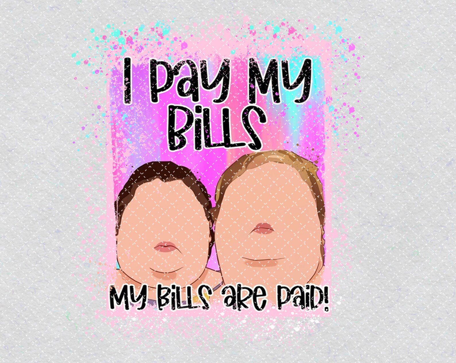 I Pay My Bills My Bills Are Paid PNG Printable 1000 Pound | Etsy