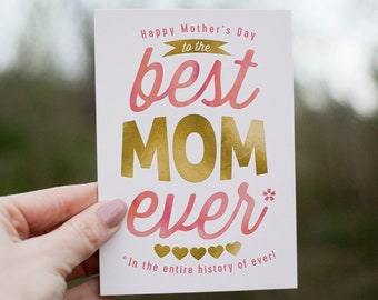 PRINTABLE Mother's Day Card / Mothers Day  - Best Mom Ever, In the Entire History of Ever  - Card for Mom, Card for Mum