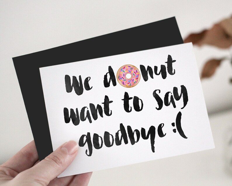 PRINTABLE Farewell Card /printable Goodbye Card - I/we DONUT Want to ...